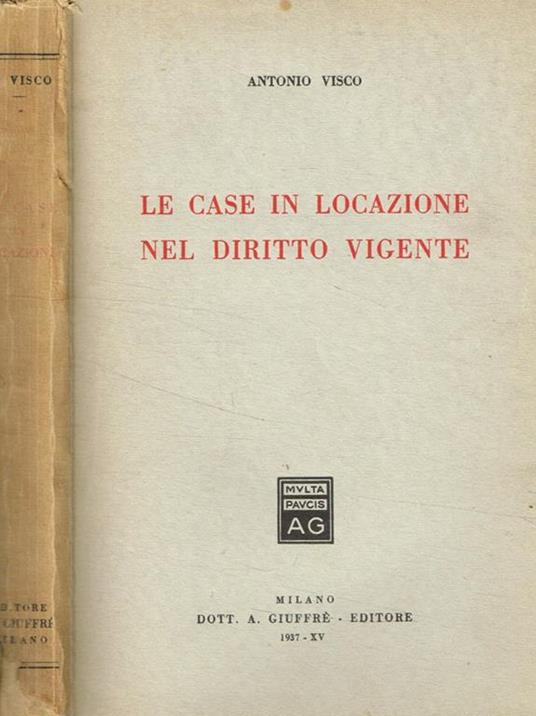 Le case in locazione nel diritto vigente - Antonio Visco - copertina
