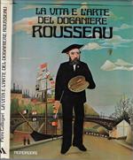La vita e l'arte del doganiere Rousseau