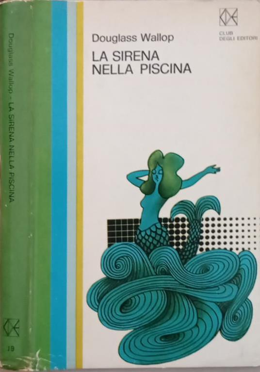 La sirena nella piscina - Douglass Wallop - copertina