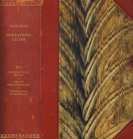 Die eingriffe am gehirnschadel, gehirn gesicht, gesichtsschadel an der wirbelsaule und am ruckenmark - copertina