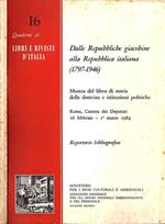 Dalle Repubbliche giacobine alla Repubblica Italiana ( 1797 - 1946 )