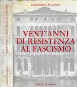 Vent'anni di resistenza al fascismo