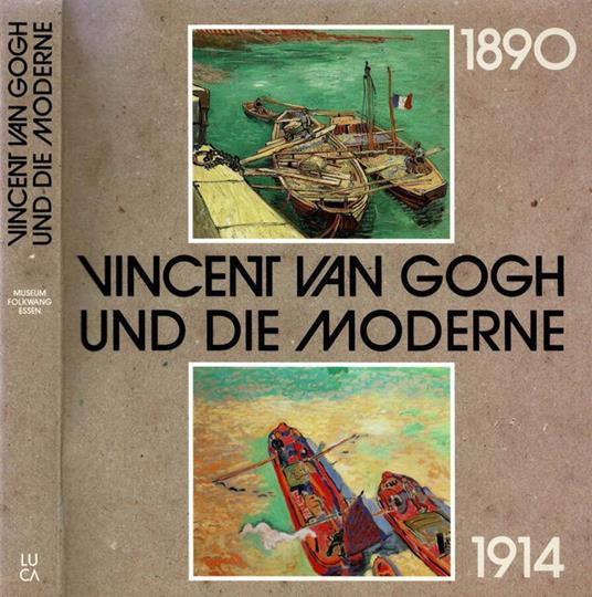 Vincent van Gogh und die Moderne 1890 - 1914 - copertina