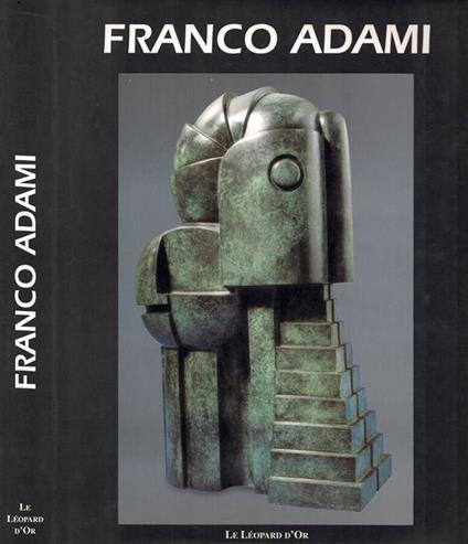 Franco Adami - Sculptures - copertina