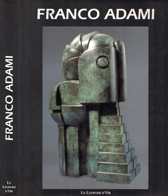 Franco Adami - Sculptures - copertina