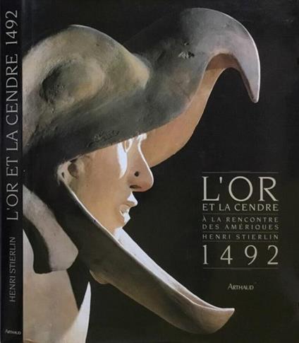 L' or et la cendre - Henri Stierlin - copertina