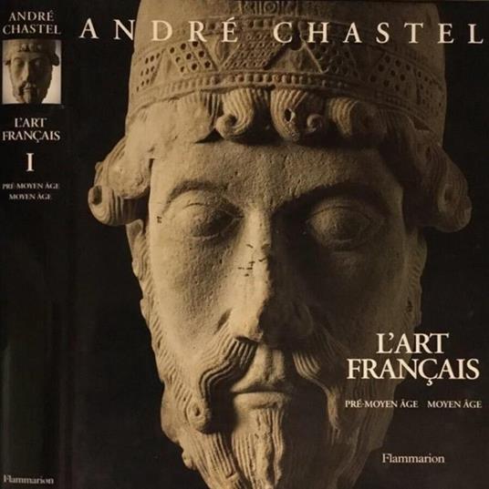L' art francais - Vol. I - André Chastel - copertina