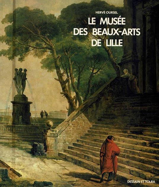 Le  Musèe des Beaux-Arts de Lille - copertina