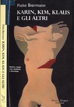 Karin, Kim, Klaus e gli altri