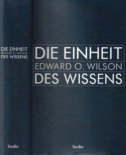 Die  Einheit des Wissens - Edward O. Wilson - copertina