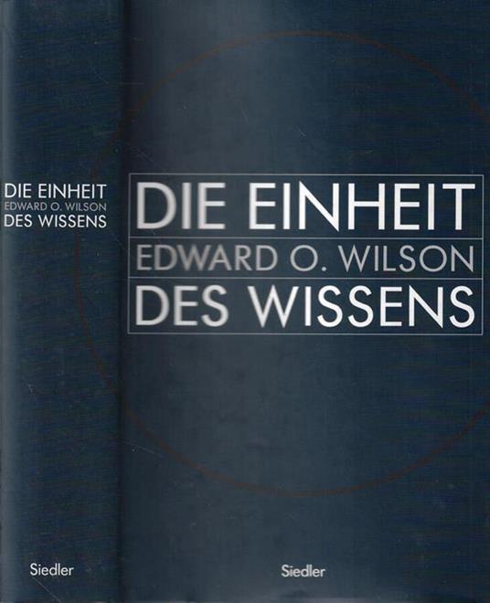 Die  Einheit des Wissens - Edward O. Wilson - copertina