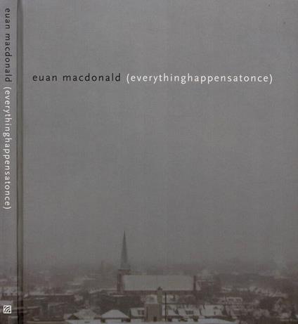 Euan MacDonald. Everythinghappensatonce - copertina