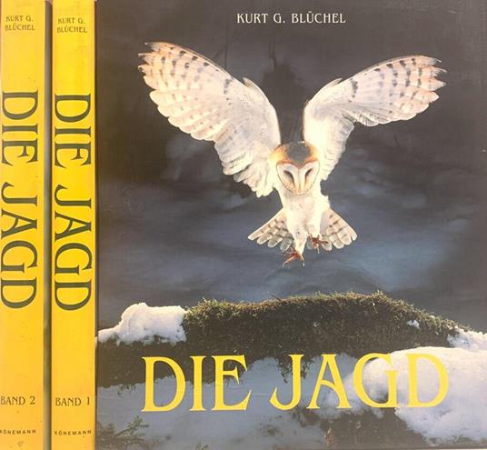 Die  Jagd. Band I und Band II - Kurt G. Blüchel - copertina