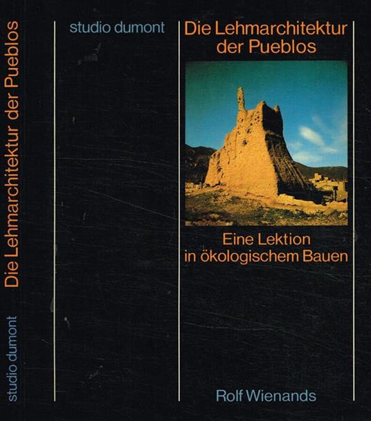 Die  lehmarchitektur der pueblos. Eine lektion in okologischem bauen - copertina