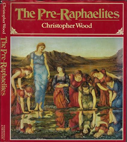 The  pre-raphaelites - Christopher Elwood - copertina
