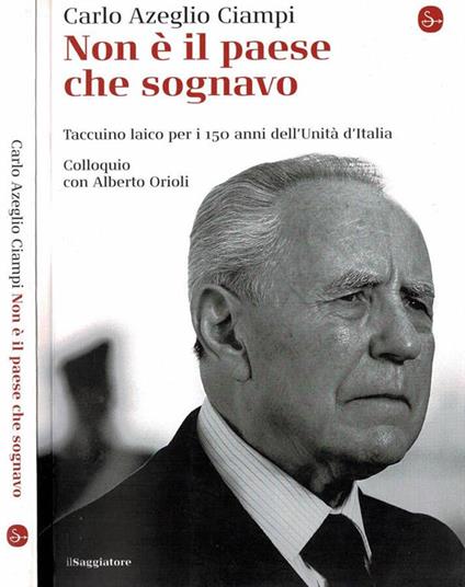 Non è il paese che sognavo - Carlo Azeglio Ciampi - copertina