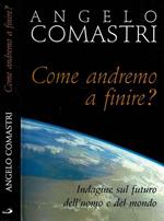 Come andremo a finire?