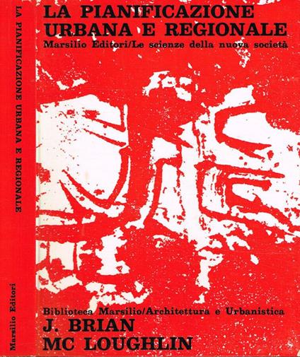 La  pianificazione urbana e regionale - Brian J. McLoughlin - copertina