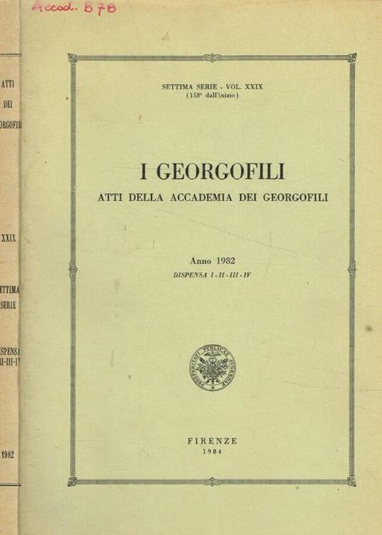 I  georgofili atti della accademia dei georgofili anno 1982 dispensa I-II-III-IV serie VII, vol.XXIX - copertina