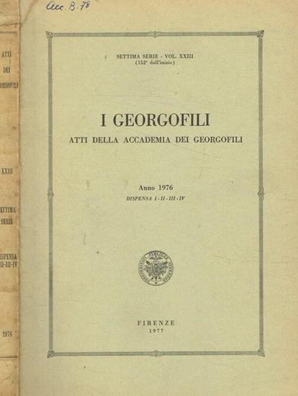 I  georgofili atti della accademia dei georgofili anno 1976 dispensa I-II-III-IV, serie VII, vol XXIII - copertina