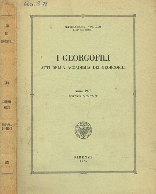 I  georgofili atti della accademia dei georgofili anno 1975 dispensa I-II-III-IV, serie VII, Vol.XXII - copertina