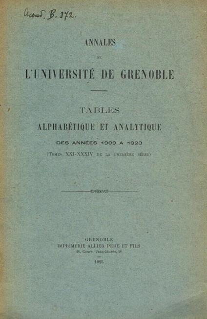 Annales de l'université de Grenoble. Tables alphabetique et analytique des années 1909 a 1923 - copertina