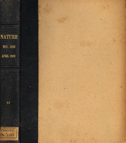 Nature. A weekly illustrated journal of science. November 1899-april 1900 - copertina