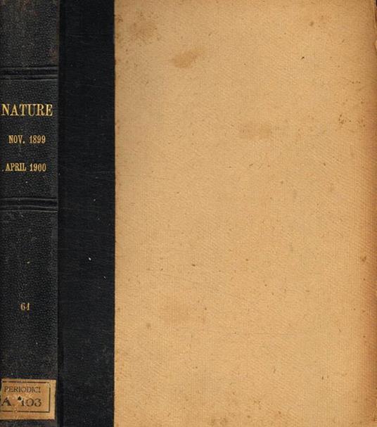 Nature. A weekly illustrated journal of science. November 1899-april 1900 - copertina