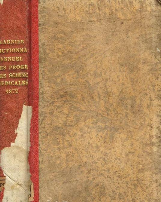Dictionnaire annuel des progres des sciences et institutions medicales. Huitieme annee, 1872 - copertina