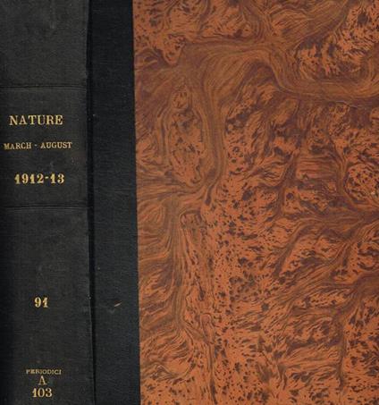 Nature. A weekly illustrated Journal of science vol.XCI, March to August, 1913 - copertina