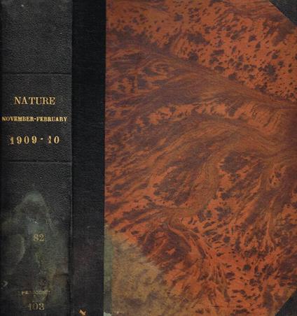 Nature. A weekly illustrated Journal of science vol.LXXXII November 1909 to February 1910 - copertina