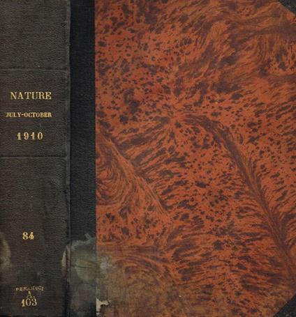 Nature. A weekly illustrated journal of science vol LXXXIV, July to October 1910 - copertina