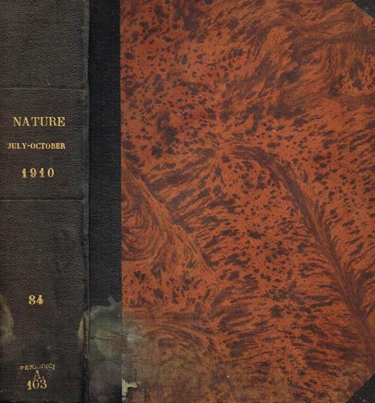 Nature. A weekly illustrated journal of science vol LXXXIV, July to October 1910 - copertina