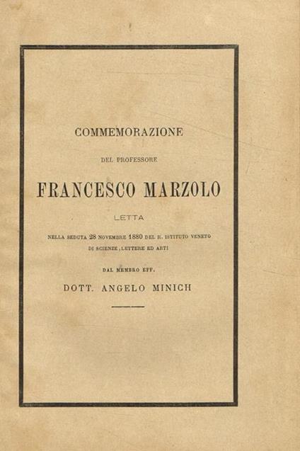 Commemorazione del professore Francesco Marzolo letta nella seduta del 28 novembre 1880 del R.Istituto veneto di scienze, lettere ed arti - copertina