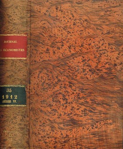 Journal des economistes. Revue mensuelle de la science economique et de la statistique. 71 année, juillet/septembre 1912 - copertina