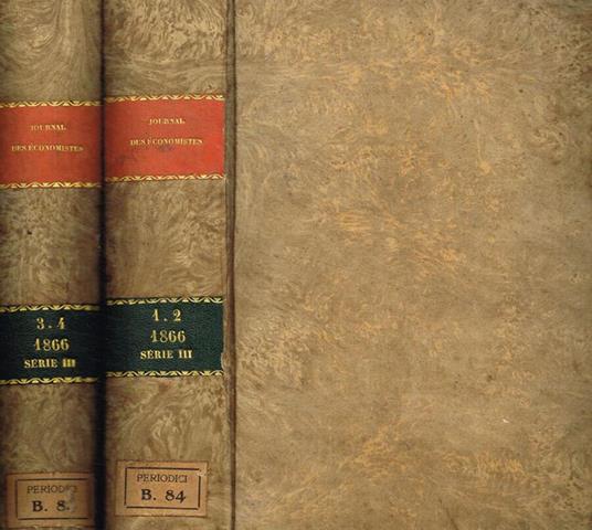 Journal des economistes revue de la science economique et de la statistique. Tomo 1-2, jan-mar, avr-jun e tomo 3-4, jui-sep, oct-dec 1866. 2voll - copertina