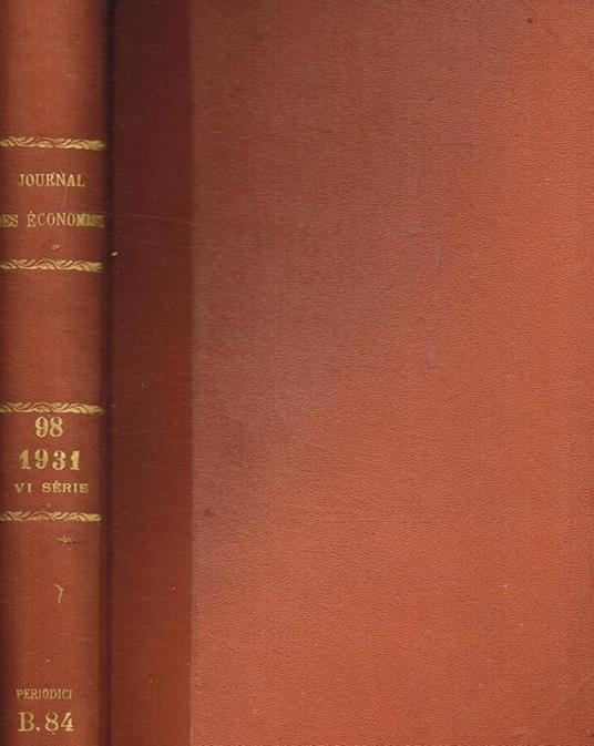 Journal des economistes. Revue mensuelle de la science economique et de la statistique. Tome 98, gen-feb-mar 1931 - copertina