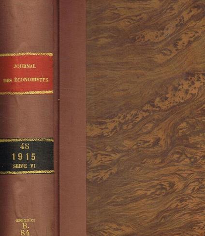 Journal des economistes. Revue mensuelle de la science economique et de la statistique. Tomo 48, octobre-decembre 1915 - Yves Guyot - copertina