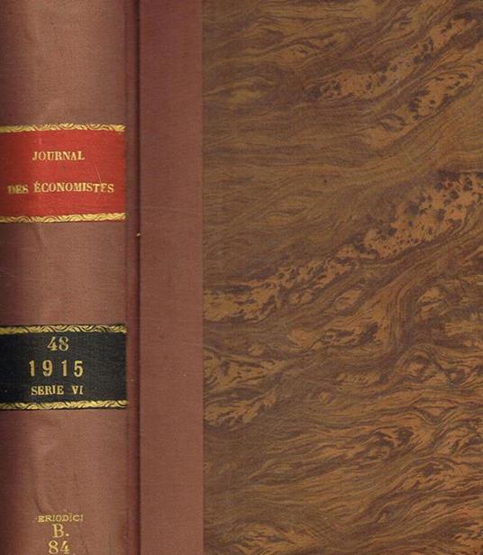 Journal des economistes. Revue mensuelle de la science economique et de la statistique. Tomo 48, octobre-decembre 1915 - Yves Guyot - copertina