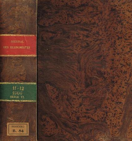Journal des economistes. Revue mensuelle de la science economique et de la statistique. Tome 11, 12, juillet-septembre, octobre-decembre, 1906 - copertina