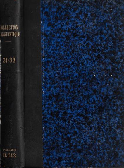 Collection linguistique publiee par la Societe de Linguistique de Paris Vol. XXXI, XXXII, XXXIII - copertina