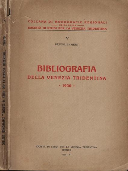 Bibliografia della Venezia Tridentina 1930 - copertina