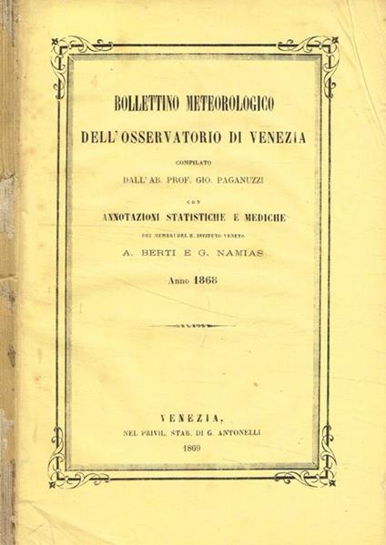 Bollettino meteorologico dell'osservatorio di Venezia. Con annotazioni statistiche e mediche anno 1868 - copertina