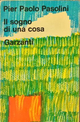 Il  sogno di una cosa - Pier Paolo Pasolini - copertina