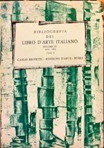 Bibliografia del Libro d’Arte Italiano. Volume III. Tomo II. 1970 – 1972