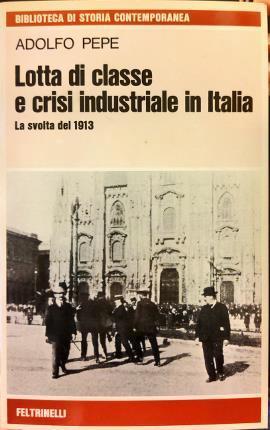Lotta di classe e crisi industriale in Italia - Adolfo Pepe - copertina