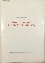 Pro e contro le idee di Francia La pubblicistica minore del triennio rivoluzionario nello Stato Veneto e limitrofi territori dell'Arciducato d'Austria Con appendice di testi