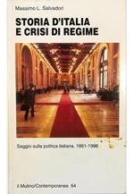 Storia d'Italia e crisi di regime Saggio sulla politica italiana 1861-1996