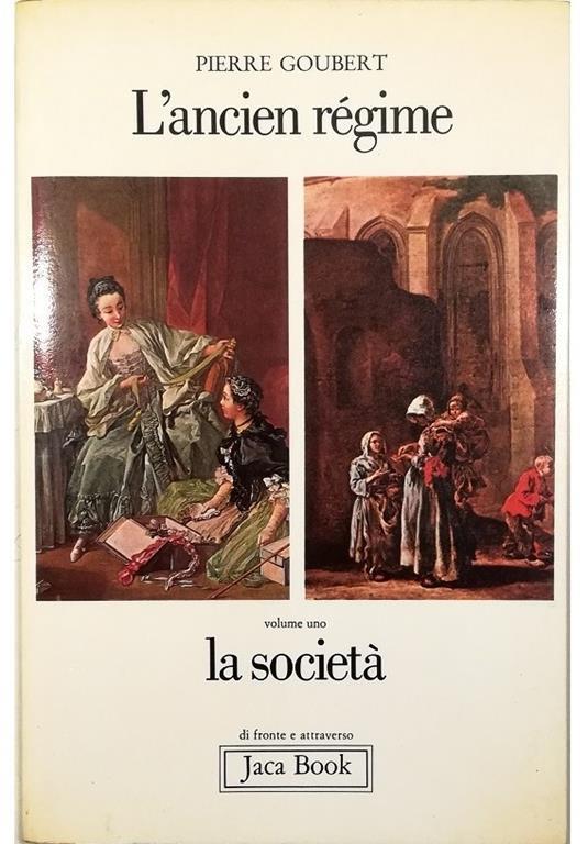 L' ancien régime Volume uno La società - Pierre Goubert - copertina