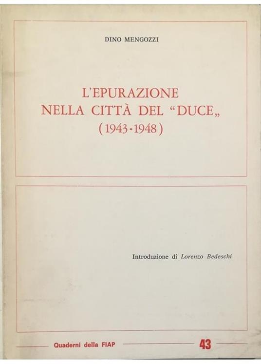 L' epurazione nella città del «Duce» (1943-1948) - copertina